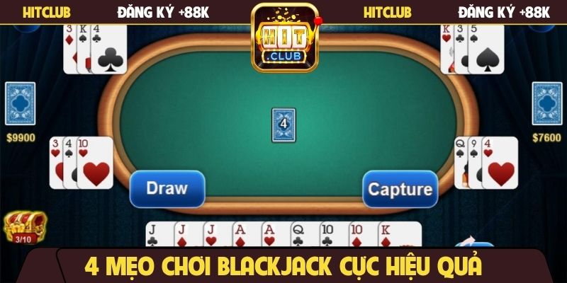 4 mẹo chơi Blackjack cực hiệu quả