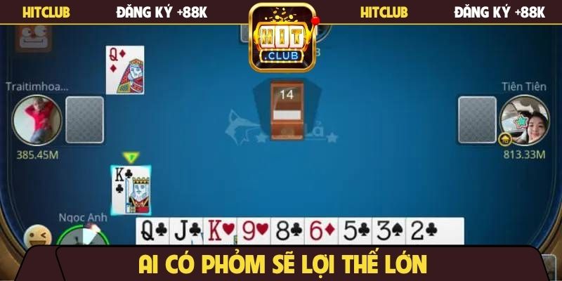 Ai có phỏm sẽ lợi thế lớn