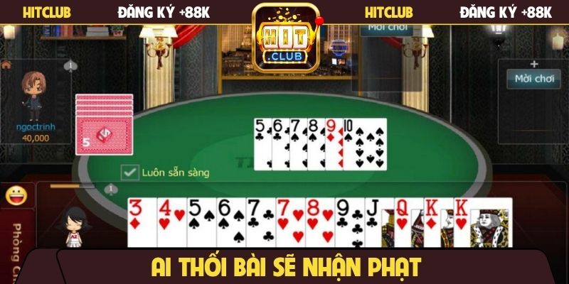 Ai thối bài sẽ nhận phạt