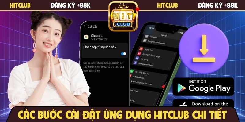 Các bước cài đặt ứng dụng Hitclub chi tiết