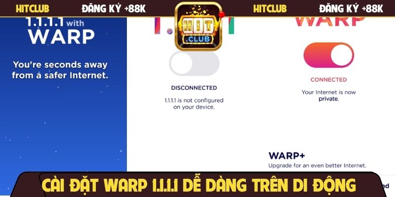 Cài đặt warp 1.1.1.1 dễ dàng trên di động