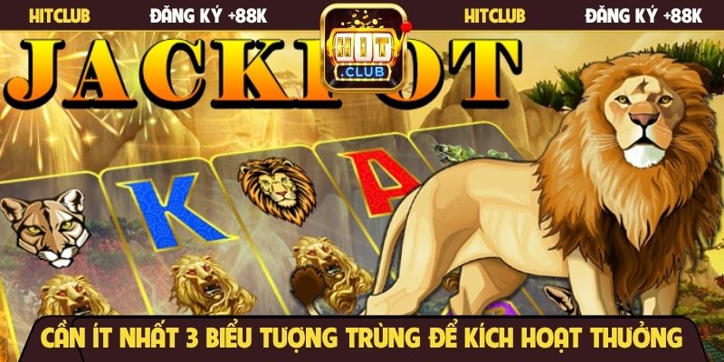 Cần ít nhất 3 biểu tượng trùng để kích hoạt thưởng
