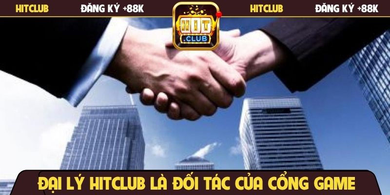 dai-ly-hitclub-la-doi-tac-cua-cong-game