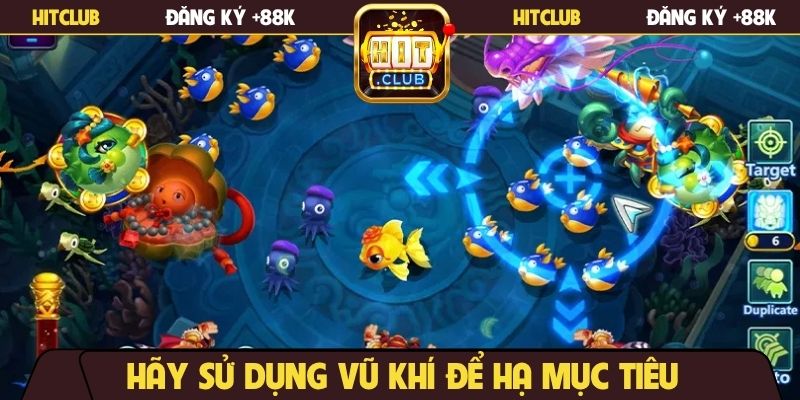 Hãy sử dụng vũ khí để hạ mục tiêu