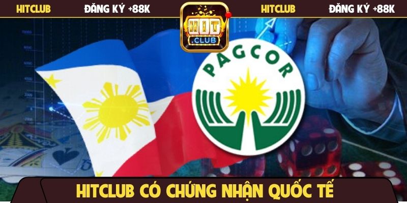 Hitclub có chứng nhận quốc tế