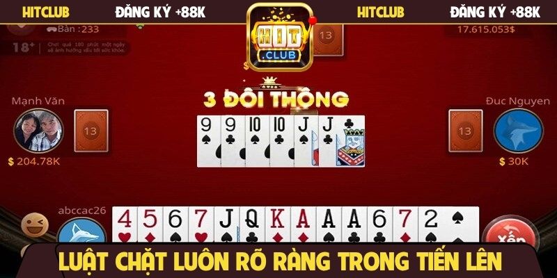 Luật chặt luôn rõ ràng trong tiến lên