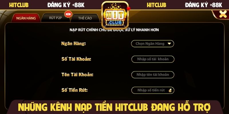 Những kênh nạp tiền Hitclub đang hỗ trợ